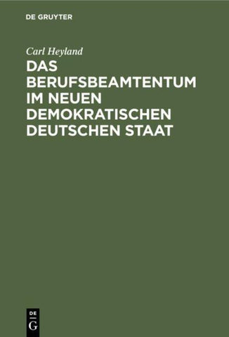 Das Berufsbeamtentum im neuen demokratischen deutschen Staat