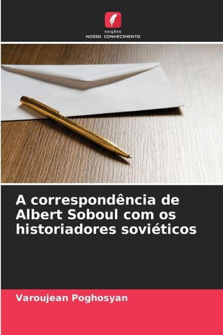 A correspondência de Albert Soboul com os historiadores soviéticos