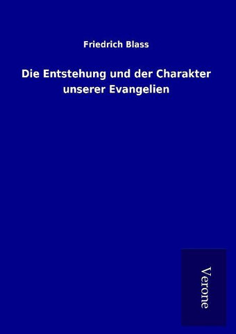 Die Entstehung und der Charakter unserer Evangelien