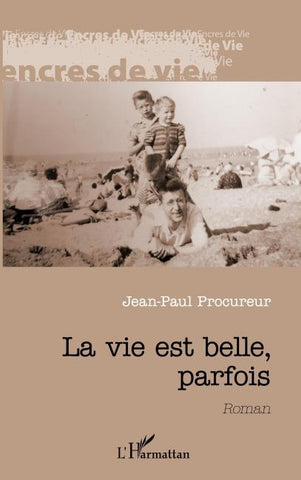 La vie est belle, parfois