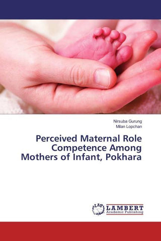 Perceived Maternal Role Competence Among Mothers of Infant, Pokhara