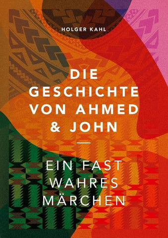 Die Geschichte von Ahmed und John