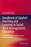 Handbook of Applied Teaching and Learning in Social Work Management Education