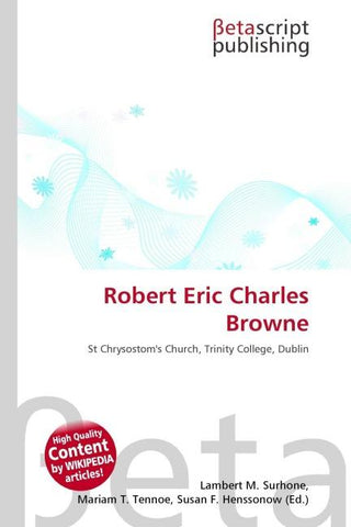 Robert Eric Charles Browne