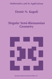 Singular Semi-Riemannian Geometry