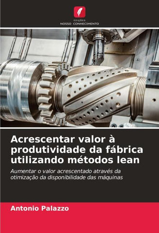 Acrescentar valor à produtividade da fábrica utilizando métodos lean