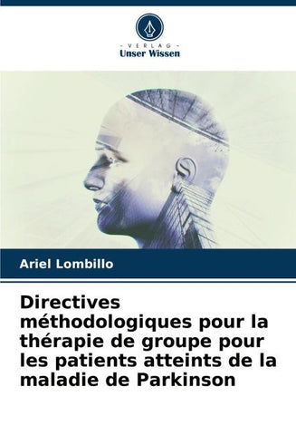 Directives méthodologiques pour la thérapie de groupe pour les patients atteints de la maladie de Parkinson