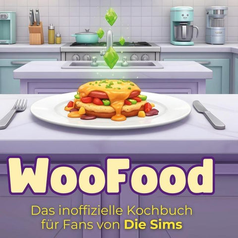 Das inoffizielle Kochbuch für Fans von Die Sims