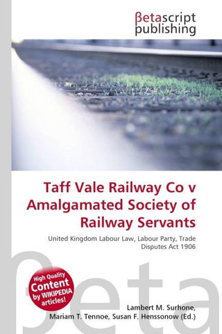 Taff Vale Railway Co v Amalgamated Society of Railway Servants