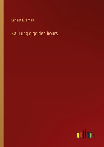Kai Lung's golden hours