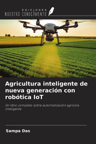 Agricultura inteligente de nueva generación con robótica IoT