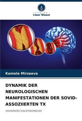 DYNAMIK DER NEUROLOGISCHEN MANIFESTATIONEN DER SOVID-ASSOZIIERTEN TX