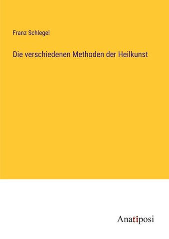 Die verschiedenen Methoden der Heilkunst