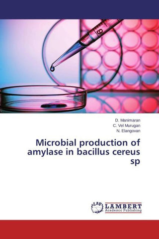 Microbial production of amylase in bacillus cereus sp