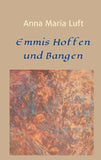 Emmis Hoffen und Bangen