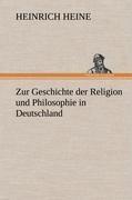 Zur Geschichte der Religion und Philosophie in Deutschland