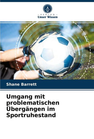 Umgang mit problematischen Übergängen im Sportruhestand