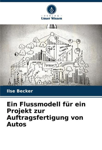 Ein Flussmodell für ein Projekt zur Auftragsfertigung von Autos