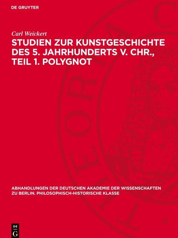 Studien zur Kunstgeschichte des 5. Jahrhunderts v. Chr., Teil 1. Polygnot