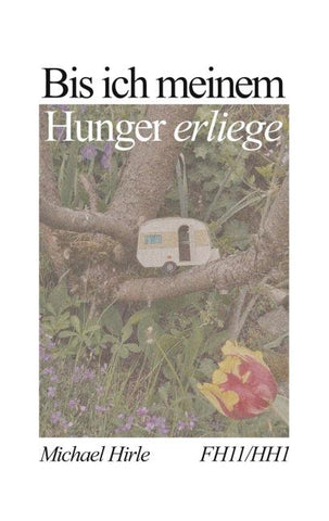 Bis ich meinem Hunger erliege