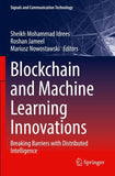 Blockchain and Machine Learning Innovations