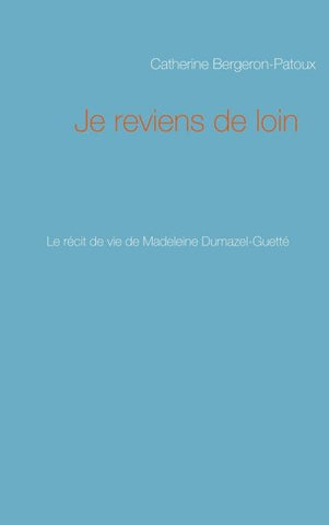 Je reviens de loin