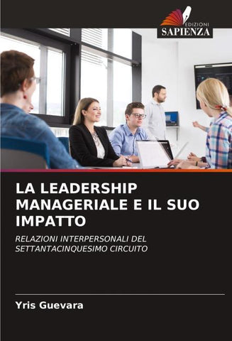 LA LEADERSHIP MANAGERIALE E IL SUO IMPATTO