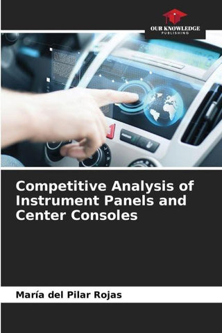Competitive Analysis of Instrument Panels and Center Consoles