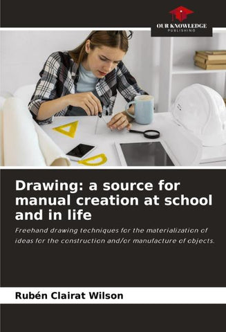 Drawing: a source for manual creation at school and in life