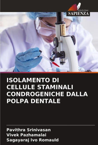 ISOLAMENTO DI CELLULE STAMINALI CONDROGENICHE DALLA POLPA DENTALE