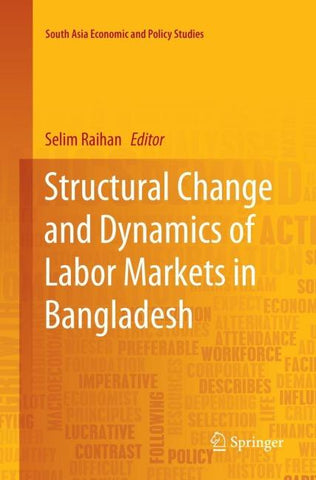 Structural Change and Dynamics of Labor Markets in Bangladesh