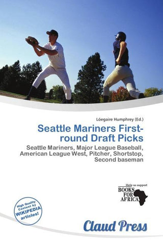 Seattle Mariners First-round Draft Picks