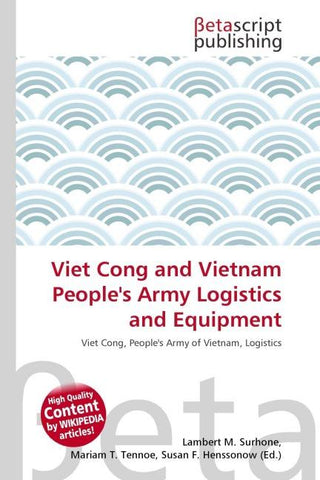 Viet Cong and Vietnam People's Army Logistics and Equipment