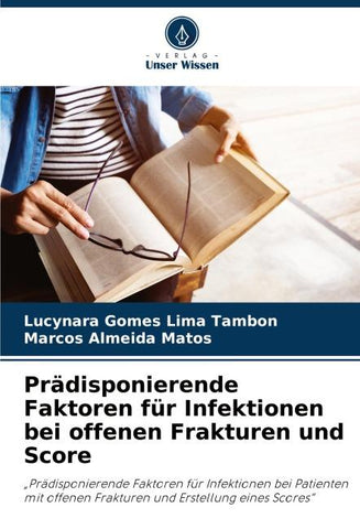 Prädisponierende Faktoren für Infektionen bei offenen Frakturen und Score