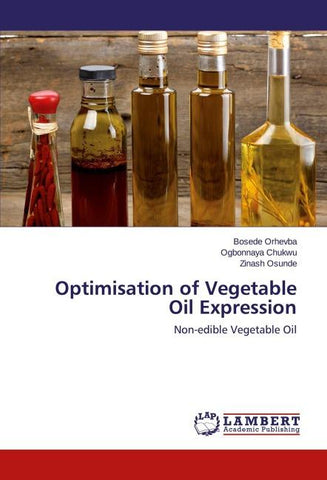 Optimisation of Vegetable Oil Expression