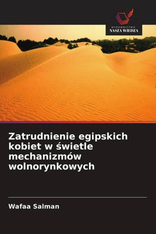 Zatrudnienie egipskich kobiet w ¿wietle mechanizmów wolnorynkowych