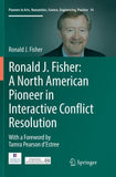 Ronald J. Fisher: A North American Pioneer in Interactive Conflict Resolution