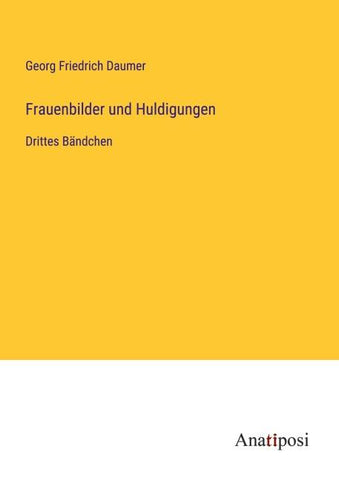 Frauenbilder und Huldigungen