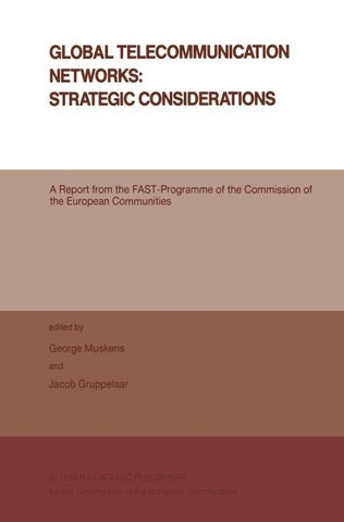 Global Telecommunication Networks: Strategic Considerations