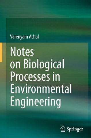 Notes on Biological Processes in Environmental Engineering