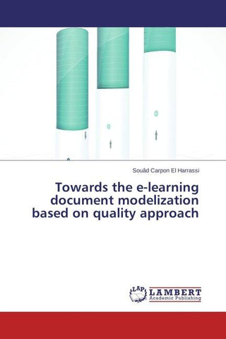 Towards the e-learning document modelization based on quality approach