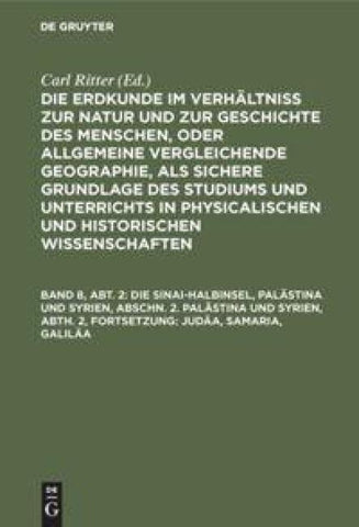 Die Sinai-Halbinsel, Palästina und Syrien, Abschn. 2. Palästina und Syrien, Abth. 2, Fortsetzung: Judäa, Samaria, Galiläa