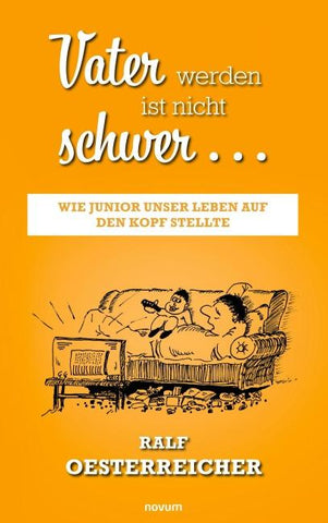Vater werden ist nicht schwer …