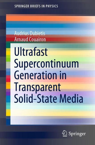 Ultrafast Supercontinuum Generation in Transparent Solid-State Media