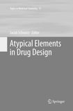 Atypical Elements in Drug Design