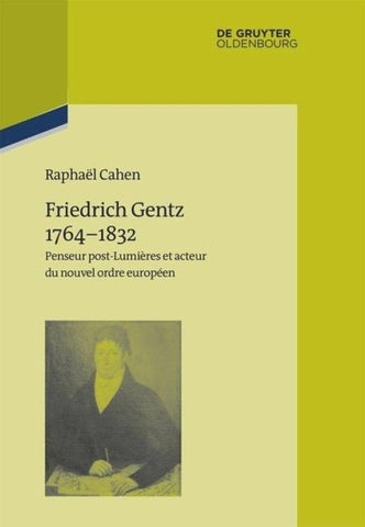 Friedrich Gentz 1764–1832