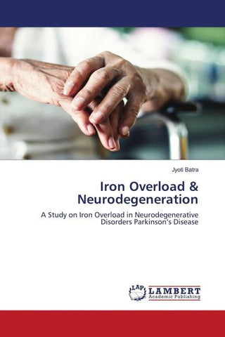 Iron Overload & Neurodegeneration