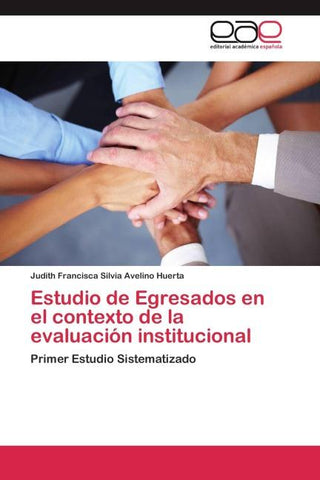 Estudio de Egresados en el contexto de la evaluación institucional