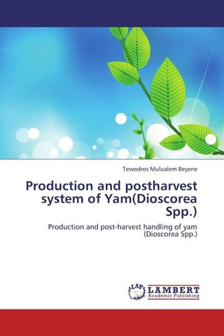 Production and post-harvest system of Yam(Dioscorea Spp.)