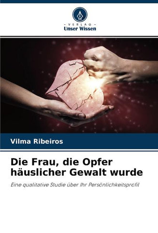 Die Frau, die Opfer häuslicher Gewalt wurde